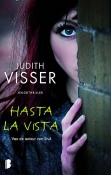 Cover van Hasta la Vista, de nieuwste thriller van Judith Visser.