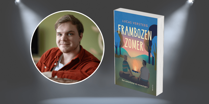 In de spotlight Lucas Versteeg met zijn boek Frambozenzomer